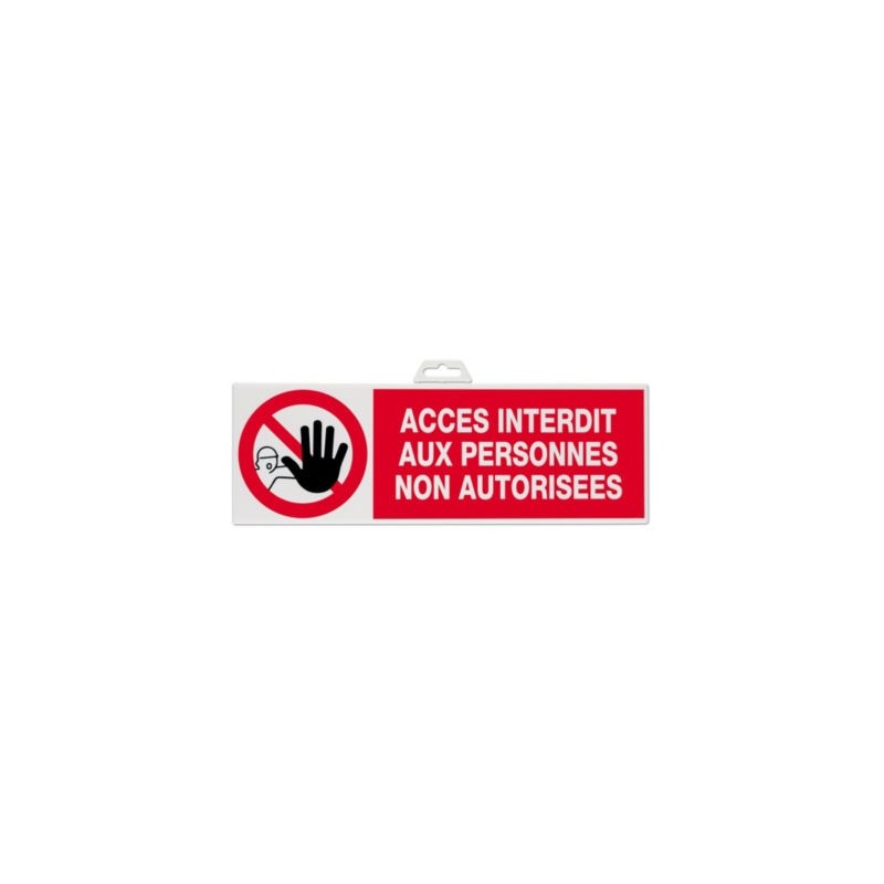 Panneau "accès interdit aux personnes non autorisées"